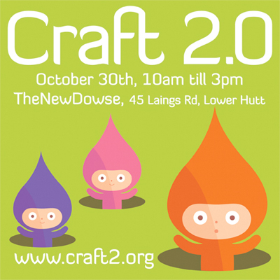 Craft 2.0, Saturday 30 October, Wellington