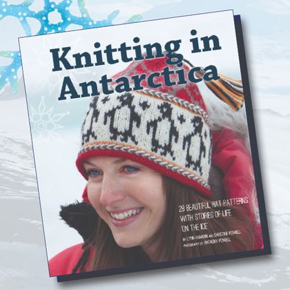 Book: Knitting in Antarctica: 28 Hat Patterns and Stories of Life on the Ice