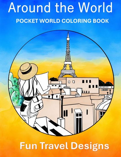 Around the World - Pocket World Coloring Book - Fun Travel Designs