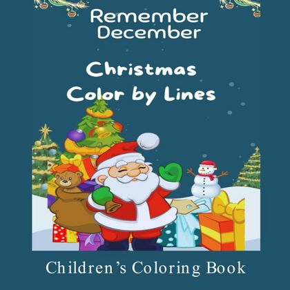 Remember December - Christmas Colour by Lines - Children's Colouring Book