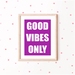 Goodilicious Vibes Only {Decal} 