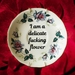 Wit-Tea Plate - I Am A Delicate Fucking Flower - Decorative Saucer