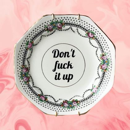 Don’t Fuck It Up, Decorative Plate, Swear Plate