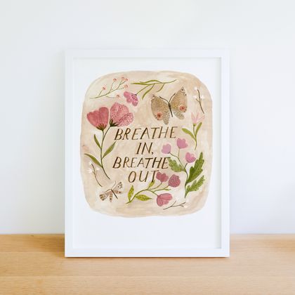 Breathe In, Breathe Out Art Print