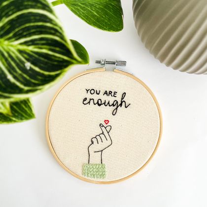 You Are Enough Hand Embroidery Art
