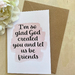 So Glad Encouragement Card