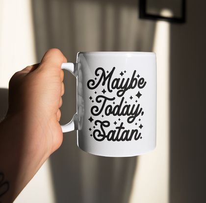 Maybe Today, Satan 11oz Ceramic Mug