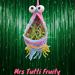 Mrs Tutti Fruity the Crochet YipYip