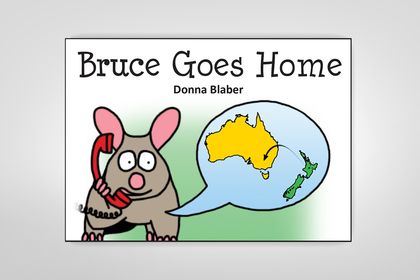 Bruce Goes Home - Book 3, Kiwi Critters series - incl FREE delivery worldwide!