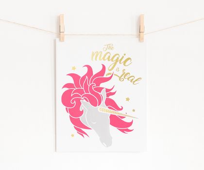 The Magic is Real Unicorn Art Print with Gold Foil