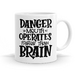 Danger mouth operates faster than brain - 11oz Coffee or Tea Mug
