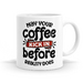 May your coffee kick in before reality does - 11oz Coffee Mug