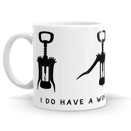 I Do Have a Workout Routine - 11oz Coffee or Tea Mug