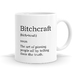 Bitchcraft Definition Mug - 11oz Coffee or Tea Mug