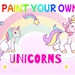 Paint Your Own Unicorns Kit Set