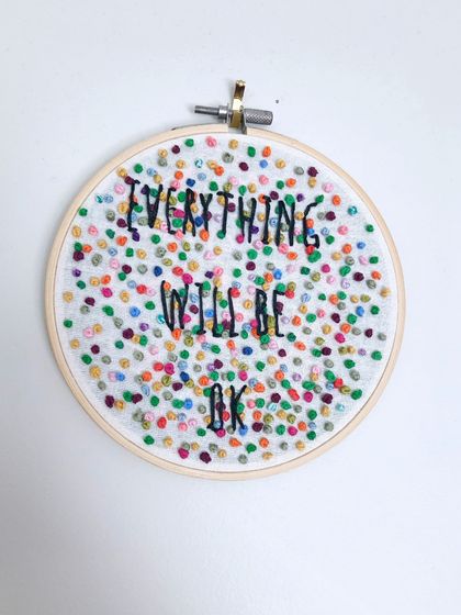 Everything Will Be OK Embroidery