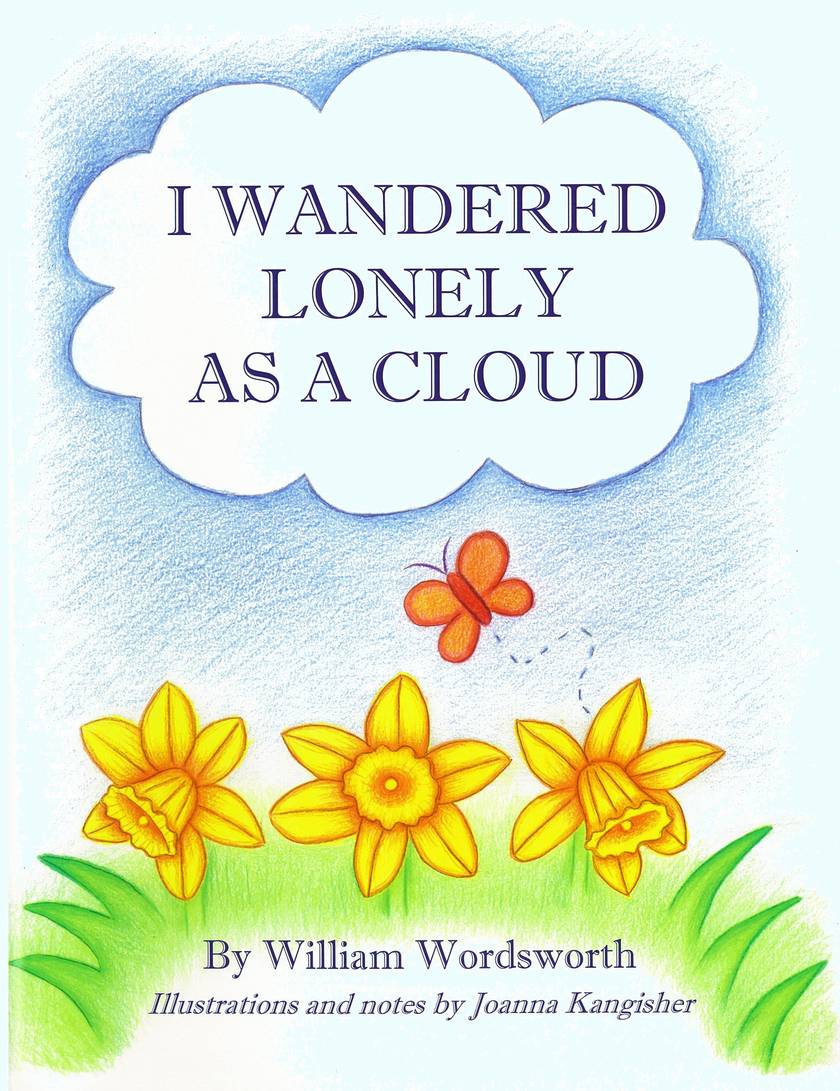 I Wandered Lonely As A Cloud by William Wordsworth | Felt